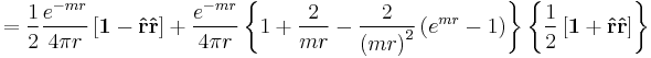 
= 
{1\over 2} {e^{  - m r } \over 4 \pi r }  \left[ \mathbf 1 - \mathbf{\hat r} \mathbf{\hat r} \right]
%2B
 {e^{  - m r } \over 4 \pi r }  \left\{ 1%2B   {2\over mr }  
-  {2\over \left(mr\right)^2 } \left( e^{mr} -1 \right)  \right \}
\left\{ {1\over 2} \left[\mathbf 1 %2B \mathbf{\hat r} \mathbf{\hat r}\right] \right\}

