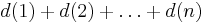 
d(1)%2B
d(2)%2B
\dots%2B
d(n)
