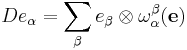 D e_\alpha = \sum_\beta e_\beta\otimes \omega_\alpha^\beta(\mathbf e)