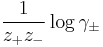 \frac {1}{z_%2B z_-}\log \gamma_{\pm}