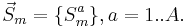  \vec S_m = \{ S_m^a \}, a = 1..A.