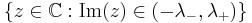 \{z\in\mathbb{C}: \operatorname{Im}(z)\in(-\lambda_-,\lambda_%2B)\}