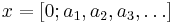 x=[0;a_1,a_2,a_3,\dots]\,