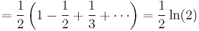 = \frac{1}{2}\left(1 - \frac{1}{2} %2B \frac{1}{3} %2B \cdots\right) = \frac{1}{2} \ln(2)