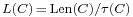 {\scriptstyle L(C)\, =\, \operatorname{Len}(C)/ \tau(C)}