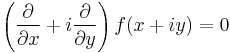  \left(\frac{\partial}{\partial x} %2B i\frac{\partial}{\partial y}\right)f(x%2Biy) = 0 