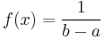 f(x) = \frac{1}{b-a}