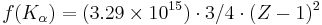  f (K_\alpha) = (3.29 \times 10^{15}) \cdot 3/4 \cdot (Z - 1)^2