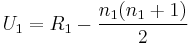 U_1=R_1 -  {n_1(n_1%2B1) \over 2}  \,\!