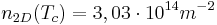 n_{2D}(T_c) = 3,03\cdot 10^{14} m^{-2} \ 