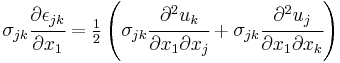 
   \sigma_{jk}\cfrac{\partial\epsilon_{jk}}{\partial x_1} = 
    \tfrac{1}{2}\left(\sigma_{jk}\cfrac{\partial^2 u_k}{\partial x_1 \partial x_j} %2B \sigma_{jk}\cfrac{\partial^2 u_j}{\partial x_1 \partial x_k}\right)
 