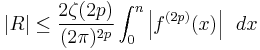 \left|R\right|\leq\frac{2 \zeta (2p)}{(2\pi)^{2p}}\int_0^n\left|f^{(2p)}(x)\right|\ \, dx 