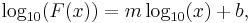  \log_{10}(F(x)) = m \log_{10}(x) %2B b, 