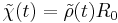  \tilde{\chi}(t)=\tilde{\rho}(t)R_0 