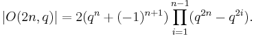 |O(2n,q)|=2(q^n%2B(-1)^{n%2B1})\prod_{i=1}^{n-1}(q^{2n}-q^{2i}).