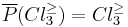 \overline{P}(Cl_3^{\geq})=Cl_3^{\geq}