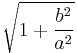 \sqrt{1%2B\frac{b^2}{a^2}}
