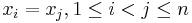 x_i=x_j, 1\leq i < j \leq n