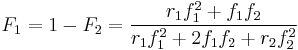 F_1=1-F_2=\frac{r_1 f_1^2%2Bf_1 f_2}{r_1 f_1^2%2B2f_1 f_2%2Br_2f_2^2}\,