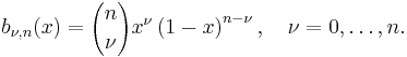 b_{\nu,n}(x) = {n \choose \nu} x^{\nu} \left( 1 - x \right)^{n - \nu}, \quad \nu = 0, \ldots, n.