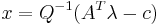  {x} = {Q}^{-1}({A}^{T} {\lambda} - {c})\,