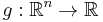 g:\mathbb{R}^n\to \mathbb{R}