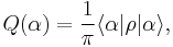  Q(\alpha)=\frac{1}{\pi}\langle\alpha|\rho|\alpha\rangle, 