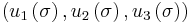 \left(u_1\left(\sigma\right),u_2\left(\sigma\right),u_3\left(\sigma\right)\right) \ 