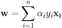 \mathbf{w} = \sum_{i=1}^n{\alpha_i y_i\mathbf{x_i}}