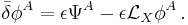 
\bar{\delta} \phi^A = 
\epsilon \Psi^A - \epsilon \mathcal{L}_X \phi^A
\,.