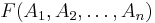 F(A_1, A_2,\ldots, A_n)