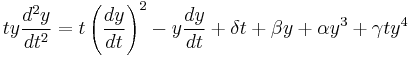 ty\frac{d^2y}{dt^2} = 
t \left(\frac{dy}{dt} \right)^2
-y\frac{dy}{dt} %2B \delta t %2B \beta y %2B \alpha y^3 %2B \gamma ty^4 