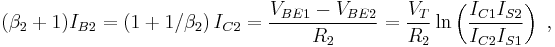 (\beta_2%2B1)I_{B2} =\left(1 %2B 1/\beta_2 \right) I_{C2} = \frac{V_{BE1} - V_{BE2}}{R_2} = \frac{V_T}{R_2} \ln \left(\frac {I_{C1}I_{S2}}{I_{C2}I_{S1}}\right)\ , 