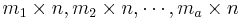  m_1 \times n, m_2 \times n, \cdots, m_a \times n