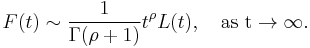 F(t)\sim \frac{1}{\Gamma(\rho%2B1)}t^\rho L(t), \quad\rm{as\ }t\to\infty.