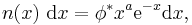 n(x) \  \mathrm{d}x = \phi^* x^a \mathrm{e}^{-x} \mathrm{d}x,