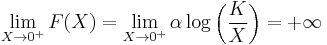  \lim_{X \rightarrow 0^{%2B} } F(X) =  \lim_{X \rightarrow 0^{%2B} } \alpha \log\left( \frac{K}{X}\right) = %2B\infty 