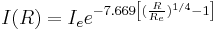 
I(R) = I_{e} e^{-7.669 \left[ (\frac{R}{R_{e}})^{1/4} - 1 \right]}
