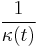 \frac{1}{\kappa(t)}