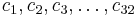 c_1, c_2, c_3, \ldots, c_{32}