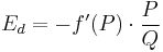 E_d = - f'(P) \cdot \frac{P}{Q}