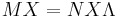  M X = N X \Lambda 