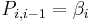 P_{i,i-1}=\beta_i