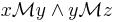 x\mathcal{M}y \and y\mathcal{M}z