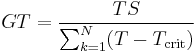 GT = \frac{TS}{\sum_{k=1}^N (T-T_\text{crit})}