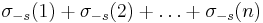 
\sigma_{-s}(1)%2B
\sigma_{-s}(2)%2B
\dots%2B
\sigma_{-s}(n)
