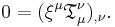 0 = (\xi^{\mu} \mathfrak{T}_{\mu}^{\nu})_{,\nu} .