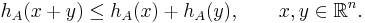  h_A(x%2By)\le h_A(x)%2B h_A(y),  \qquad x,y\in \mathbb{R}^n.