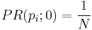 PR(p_i; 0) = \frac{1}{N}