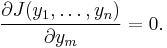 \frac{\partial J(y_1,\ldots,y_n)}{\partial y_m} = 0.